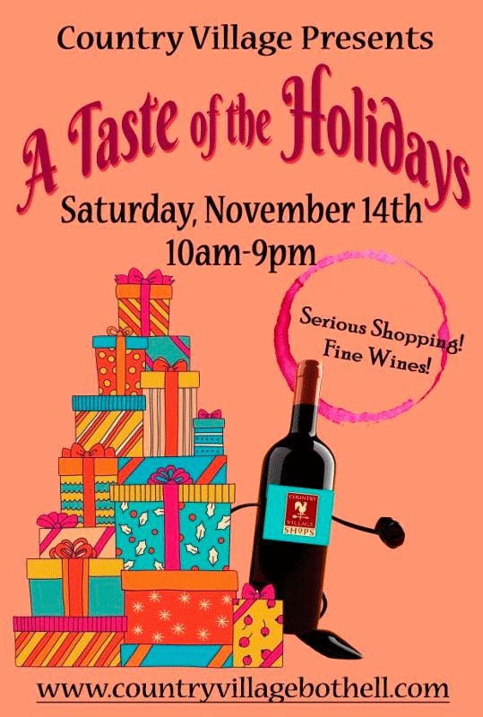 Country Village in Bothell will host A Taste of the Holidays to benefit the Northshore Schools Foundation from 10 a.m. to 9 p.m. on Saturday. The event will include a wine walk for those 21 and older from 6-9 p.m.