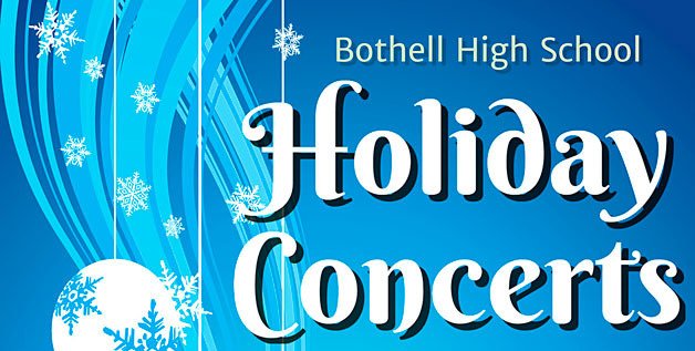 Bothell High School holiday concerts.